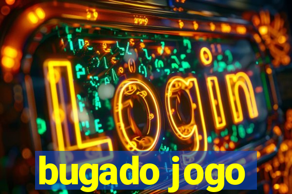 bugado jogo